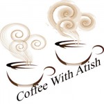 Coffee With Atish