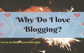 Why Do I Love Blogging?