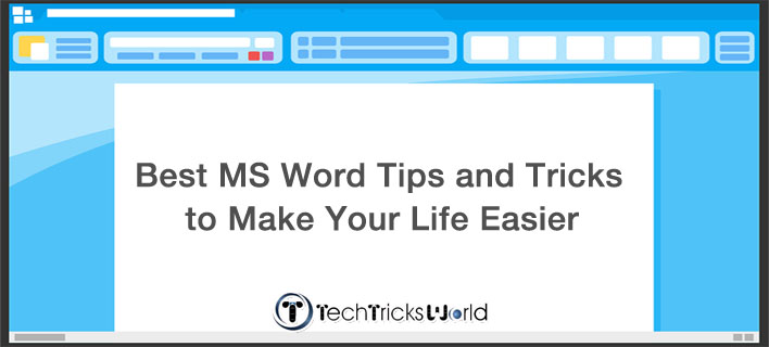 Best MS Word Tips and Tricks to Make Your Life Easier