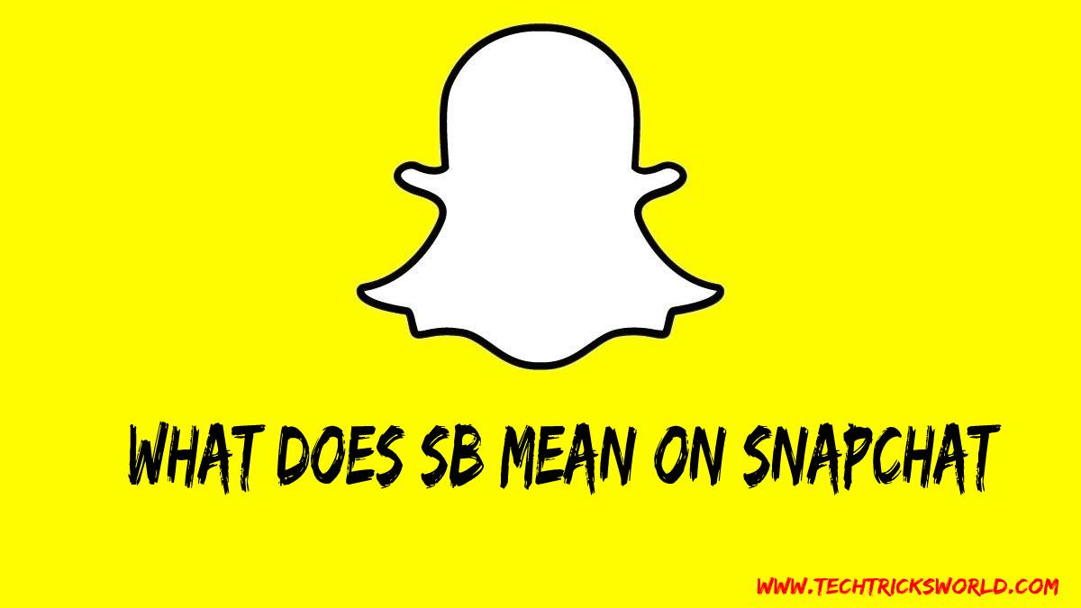 SB mean on Snapchat