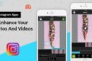 Instagram Apps to Enhance Your Photos and Videos
