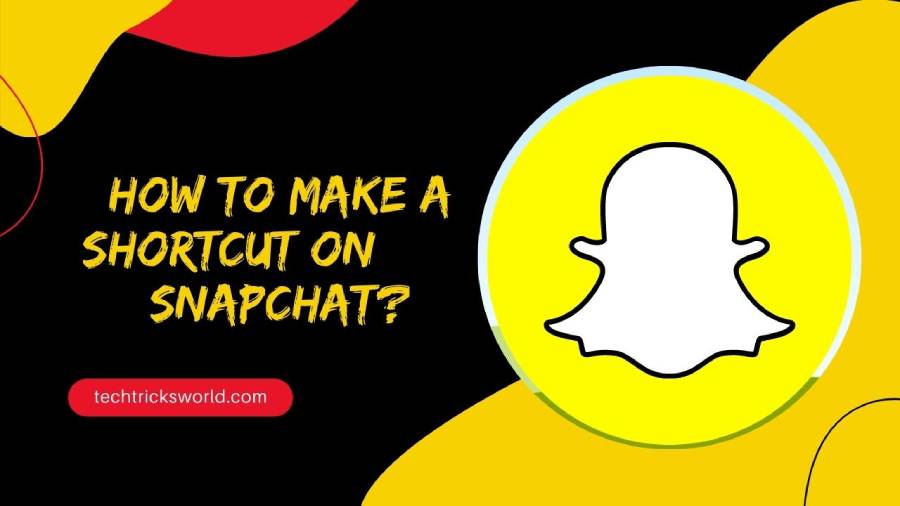 How to Make A Shortcut On Snapchat?