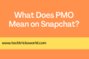 What Does PMO Mean On Snapchat