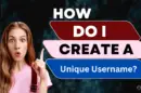 How to Create a Unique Username