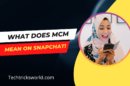 What Does MCM Mean On Snapchat!