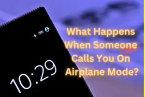 What Happens When Someone Calls You On Airplane Mode