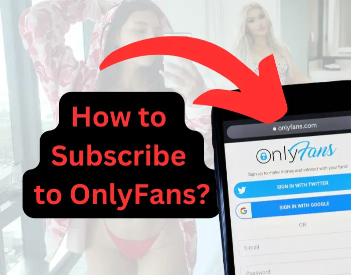 How to Subscribe to OnlyFans
