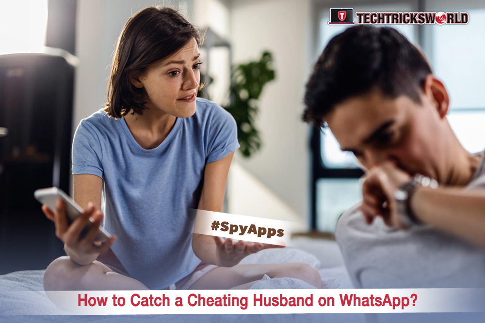 How to catch a cheating husband on WhatsApp